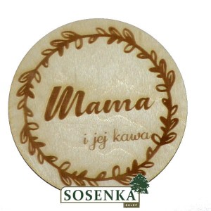 Podkładka pod kubek z grawerem MAMA i jej kawa!